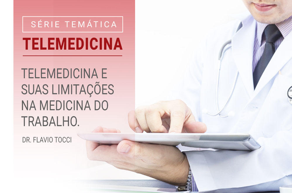 Telemedicina e suas limitações na Medicina do Trabalho.
