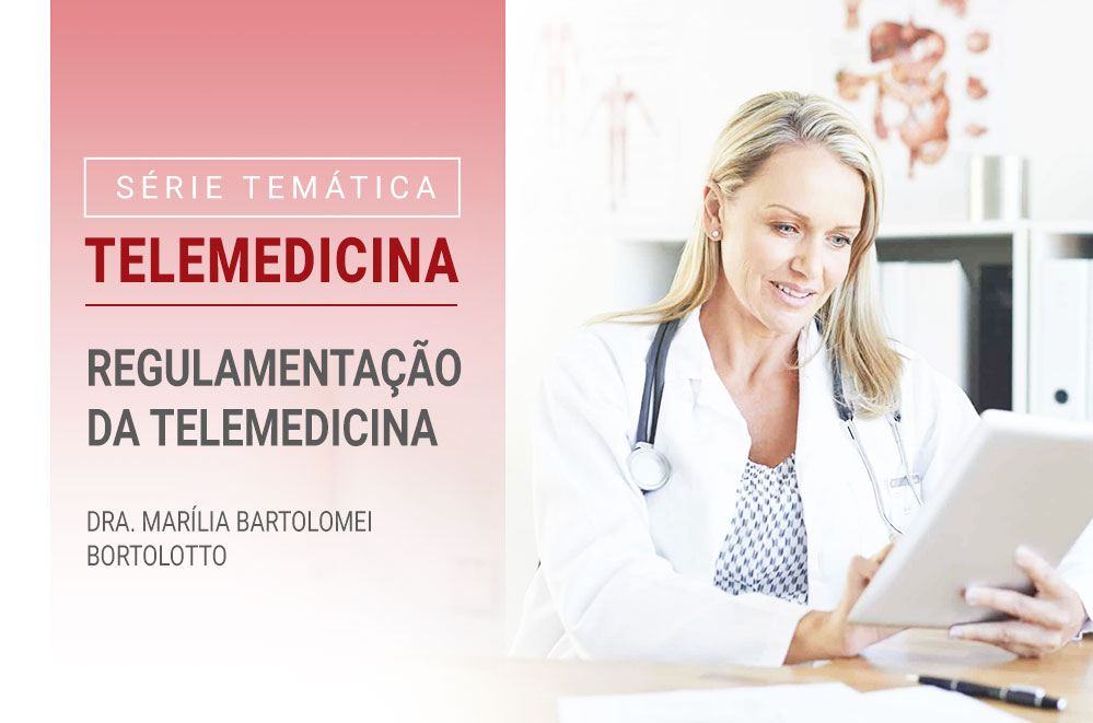 Regulamentação da telemedicina.