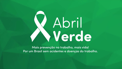 Abril Verde: campanha visa à conscientização e à prevenção de acidentes de trabalho